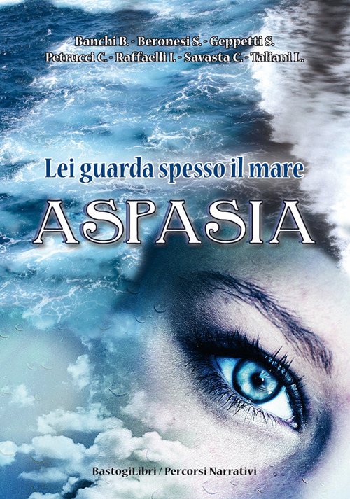 Image of Lei guarda spesso il mare. Aspasia