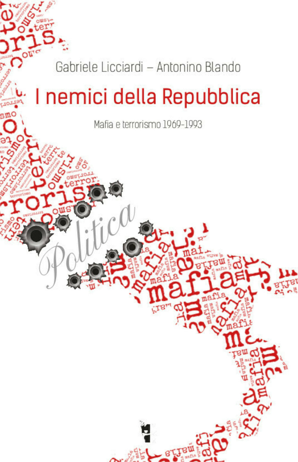 Image of I nemici della Repubblica. Mafia e terrorismo 1969-1993