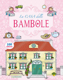 La casa delle bambole. Con adesivi.pdf