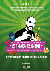 Libro Ciao cari. Un'antologia sragionata sul Moroz