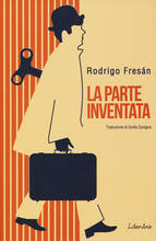 Libro La parte inventata Rodrigo Fresán