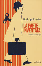 Libro La parte inventata Rodrigo Fresán