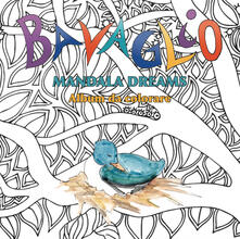 Bavaglio mandala dreams. Album da colorare. Ediz. illustrata.pdf