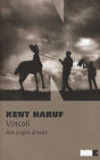 Libro Vincoli. Alle origini di Holt Kent Haruf