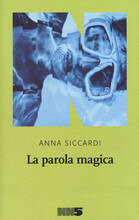 Libro La parola magica Anna Siccardi