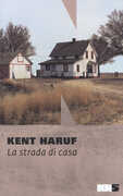 Libro La strada di casa Kent Haruf