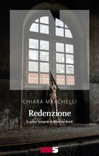 Libro Redenzione. La prima indagine di Maurizio Nardi Chiara Marchelli