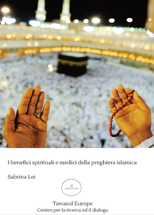 Image of I benefici spirituali e medici della preghiera islamica