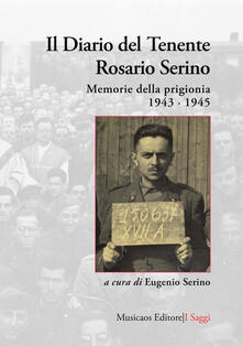 Il diario del tenente Rosario Serino. Memorie della prigionia, 1943-1945.pdf