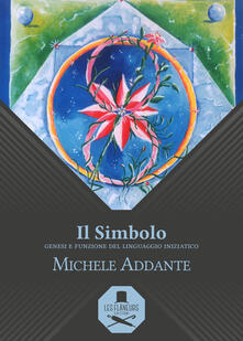 Il simbolo. Genesi e funzione del linguaggio iniziatico.pdf