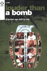 Libro Louder than a bomb. La golden age dell'hip hop U.net