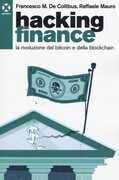 Libro Hacking finance. La rivoluzione del bitcoin e della blockchain Francesco De Collibus Raffaele Mauro