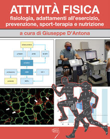 Attività fisica. Fisiologia, adattamenti allesercizio, prevenzione, sport-terapia e nutrizione. Con Contenuto digitale per download e accesso on line.pdf