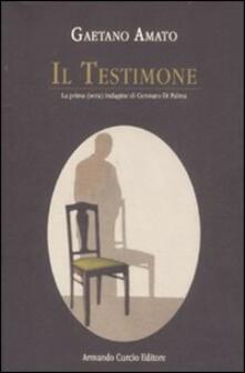 Il testimone. La prima (vera) indagine di Gennaro Di Palma.pdf