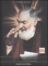 Libro Padre Pio. Luce e mistero. Con DVD Patrizia Cattaneo