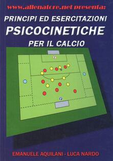 Principi ed esercitazioni psicocinetiche per il calcio.pdf