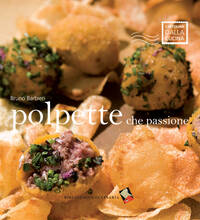 Libro Polpette che passione! Ediz. illustrata Bruno Barbieri