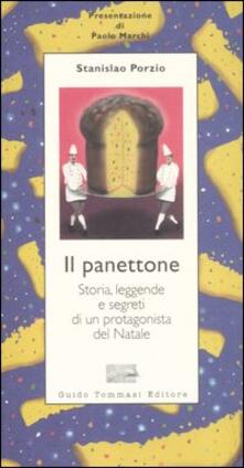 Il panettone. Storia, leggende, segreti e fortune di un protagonista del Natale.pdf