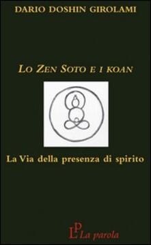 Lo zen Soto e i Koan. La via della presenza di spirito.pdf