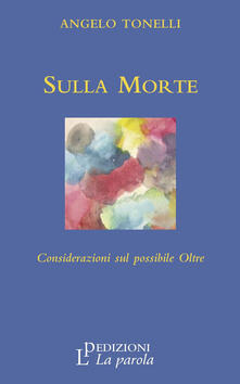 Sulla morte. Considerazioni sul possibile oltre.pdf