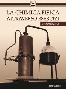 La chimica fisica attraverso esercizi.pdf