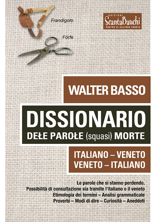 Image of Dissionario dele parole (squasi) morte. Italiano Veneto. Veneto Italiano