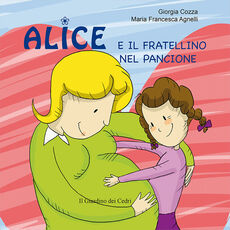 Libro Alice e il fratellino nel pancione Giorgia Cozza M. Francesca Agnelli