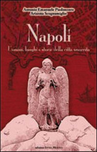 Image of Napoli. Uomini luoghi e storie della città smarrita