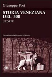 Copertina  Storia veneziana del '300 : utopie