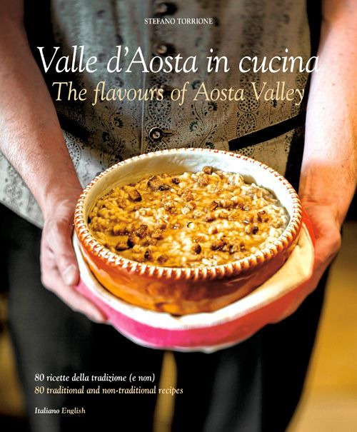 Image of Cucina in Valle D'Aosta. 80 ricette della tradizone (e non). Ediz. italiana e inglese