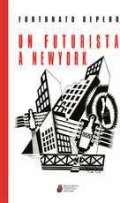 Libro Un futurista a New York Fortunato Depero