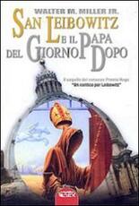 Libro San Leibowitz e il papa del giorno dopo Walter M. jr. Miller