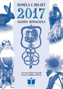 Domèla e dis-sët. Agenda romagnola 2017.pdf