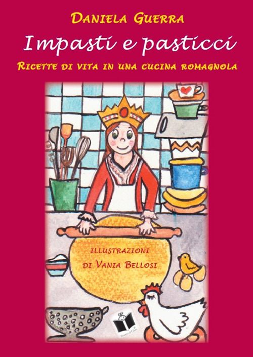 Image of Impasti e pasticci. Ricette di vita in una cucina romagnola