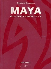 Copertina  Maya guida completa : volume 1.