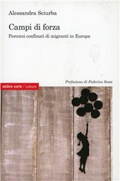 Copertina  Campi di forza : percorsi confinati di migranti in Europa