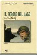 Libro Il tesoro del lago. L'oro di Dongo Gianfranco Menghini