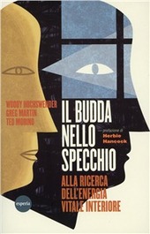 Copertina  Il Budda nello specchio : alla ricerca dell'energia vitale interiore