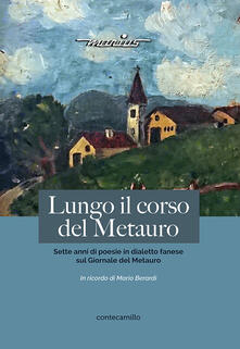 Lungo il corso del Metauro. Sette anni di poesie in dialetto fanese sul Giornale del Metauro.pdf