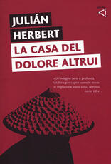 Libro La casa del dolore altrui Julian Herbert