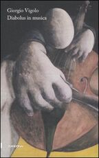 Libro Diabolus in musica. Prose ed elzeviri musicali Giorgio Vigolo