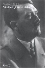 Libro Gli ultimi giorni di Hitler Gerhard Boldt