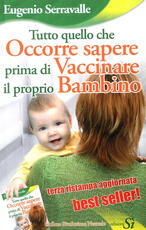 Libro Tutto quello che occorre sapere prima di vaccinare il proprio bambino Eugenio Serravalle