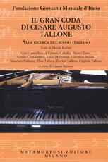 Libro Il gran coda di Cesare Augusto Tallone. Alla ricerca del suono italiano