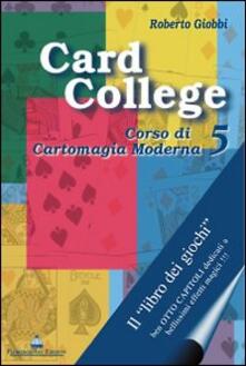 Card college. Corso di cartomagia moderna. Vol. 5.pdf