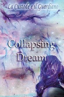 Collapsing dream. La custode e il guardiano.pdf