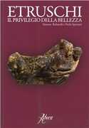 Libro Etruschi. Il privilegio della bellezza