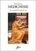 Libro Medichesse. La vocazione femminile alla cura Erika Maderna