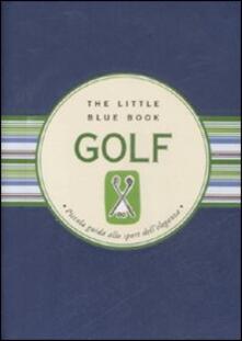 Golf. Piccola guida allo sport delleleganza.pdf