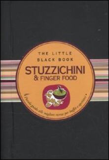 Stuzzichini & finger food. Piccola guida alle migliori ricette per buffet e aperitivi.pdf